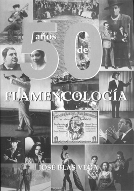 José Blas Vega –  50 Años de Flamencologia- Libro + Cd