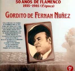 Gordito de Fernan Núñez -  50 años de Flamenco. 1935-1985 (1ª época)