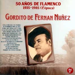 Gordito de Fernan Núñez -  50 años de Flamenco. 1935-1985 (1ª época)
