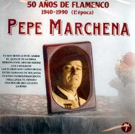 Pepe Marchena -  50 años de Flamenco. 1940-1990 (1ª época)