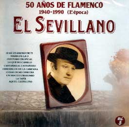 El Sevillano –  50 años de Flamenco. 1940-1990 (1ª epoca)