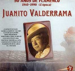 Juanito Valderrama -  50 años de Flamenco. 1940-1990 (1ª época)