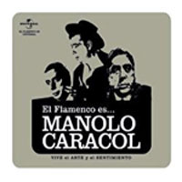 Manolo Caracol –  El Flamenco es… Manolo Caracol