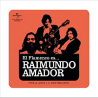 Raimundo Amador –  El Flamenco es… Raimundo Amador