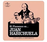 Juan Habichuela - El Flamenco es... Juan Habichuela