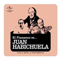 Juan Habichuela -  El Flamenco es... Juan Habichuela