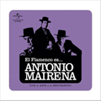 Antonio Mairena -  El Flamenco es... Antonio Mairena