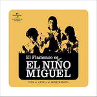 Niño Miguel –  El Flamenco es… El Niño Miguel