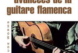 Claude Worms - Techniques avancées de la guitare flamenca