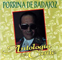 Porrina de Badajoz –  Antología del Cante
