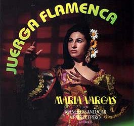 Maria Vargas -  Juerga Flamenca