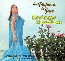 La Paquera de Jerez -  Fandangos Caracoleros
