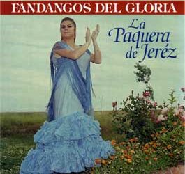 La Paquera de Jerez -  Fandangos del Gloria