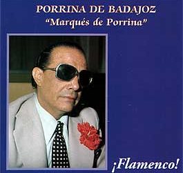 Porrina de Badajoz -  Marqués de Porrina