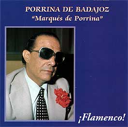 Porrina de Badajoz –  Marqués de Porrina