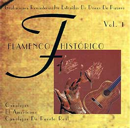 Canalejas, El Americano, Canalejas de Puerto Real –  Flamenco Histórico. Vol. 1