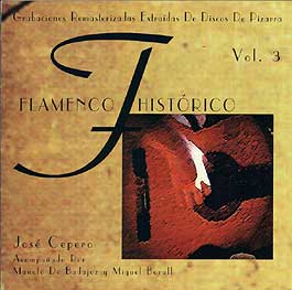 José Cepero, acompañado por Manolo de Badajoz y Miguel Borul –  Flamenco Histórico. Vol. 3