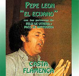 Pepe Leon ‘El Ecijano’ –  Casta Flamenca