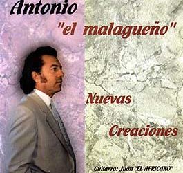 Antonio 'El malagueño' -  Nuevas Creaciones