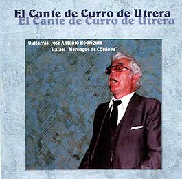 Curro de Utrera –  El Cante de Curro de Utrera