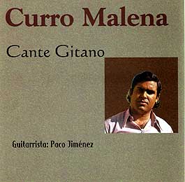 Curro Malena –  Cante Gitano
