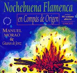 Manuel Morao y Gitanos de Jerez -  Nochebuena flamenca en compás de origen
