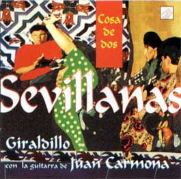 Giraldillo / Juan Carmona –  Cosa de dos (Sevillanas)
