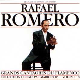 Rafael Romero –  Grandes Cantaores del Flamenco Vol. 18