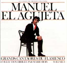 Manuel El Agujetas -  Grandes Cantaores del Flamenco Vol. 8