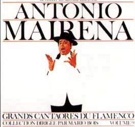 Antonio Mairena -  Grandes Cantaores del Flamenco Vol. 9