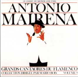 Antonio Mairena -  Grandes Cantaores del Flamenco Vol. 9
