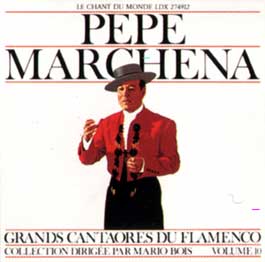 Pepe Marchena -  Grandes Cantaores del Flamenco Vol. 10