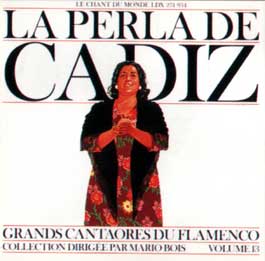 La Perla de Cádiz –  Grandes Cantaores del Flamenco Vol. 13