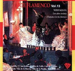 Nostalgia (Años 30) -  Arte Flamenco Vol. 13 Nostalgia (Años 30)