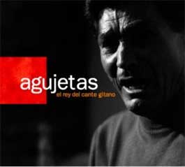 Agujetas -  EL REY DEL CANTE GITANO