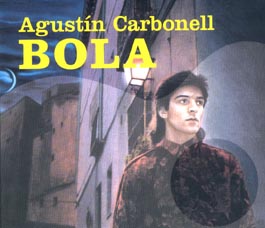 Agustin Carbonell ‘El Bola’ –  BOLA