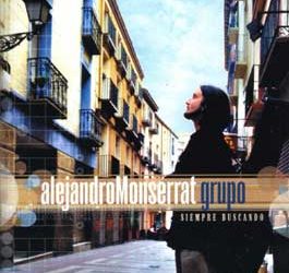 Alejandro Montserrat grupo -  Siempre buscando
