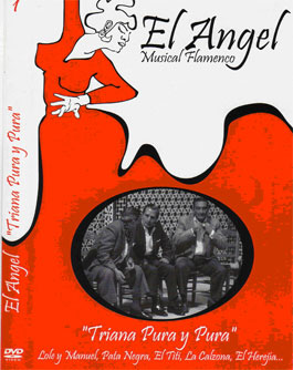 El Angel: Musical Flamenco –  V. 1. ‘Triana pura y pura’. Lole y Manuel, Pata Negra…