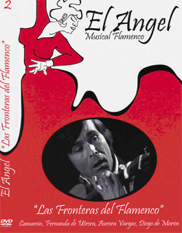 El Angel: Musical Flamenco –  V. 2 ‘Las fronteras del flamenco’. Camarón, Fernanda de Ut..