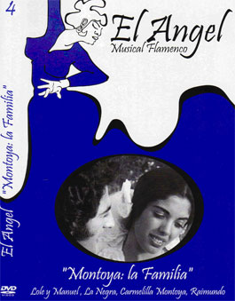 El Angel: Musical Flamenco –  V. 4 ‘Montoya: La Familia’. Lole y Manuel, La Negra,