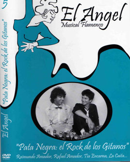 El Angel: Musical Flamenco –  V. 5  ‘Pata Negra: el Rock de los Gitanos’