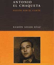 Ramón Soler Díaz -  Antonio el Chaqueta. Libro + 2 CD