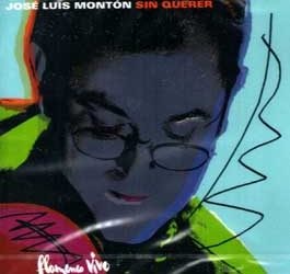 José Luis Montón -  Sin querer