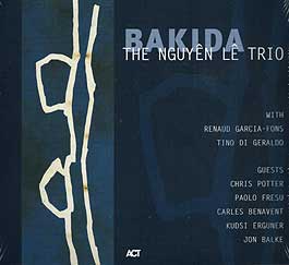 The NGUYÊN LÊ TRIO -  Bakida