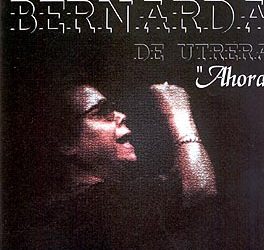 Bernarda de Utrera -  Ahora