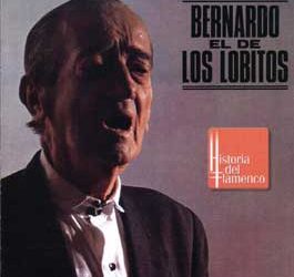 Bernardo el de los lobitos -  Maestros del Cante. Historia del Flamenco
