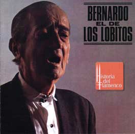 Bernardo el de los lobitos -  Maestros del Cante. Historia del Flamenco