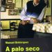 Manuel Bohorquez -  A palo seco. Veinte años de crítica flamenca
