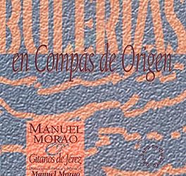 Manuel Morao y Gitanos de Jerez -  Bulerías en Compás de origen