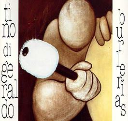 Tino di Geraldo -  Burlerias